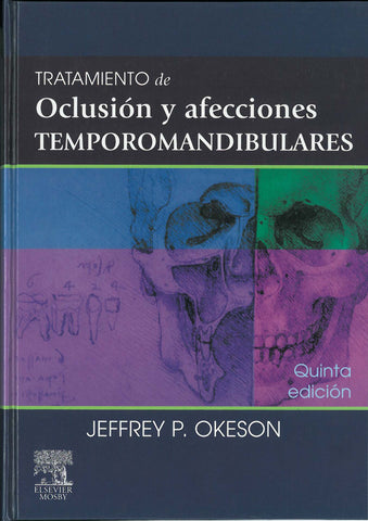 Oclusion y Afecciones Temporomandibulares - Okeson