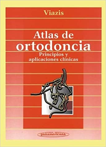 Atlas de Ortodoncia Principios y Aplicaciones Clinicas - Viazis