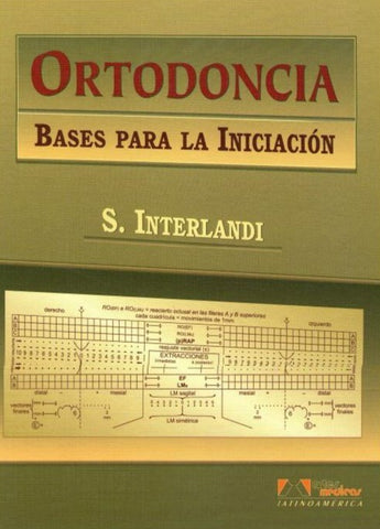 Bases para la Iniciación de la Ortodoncia - Interlandi